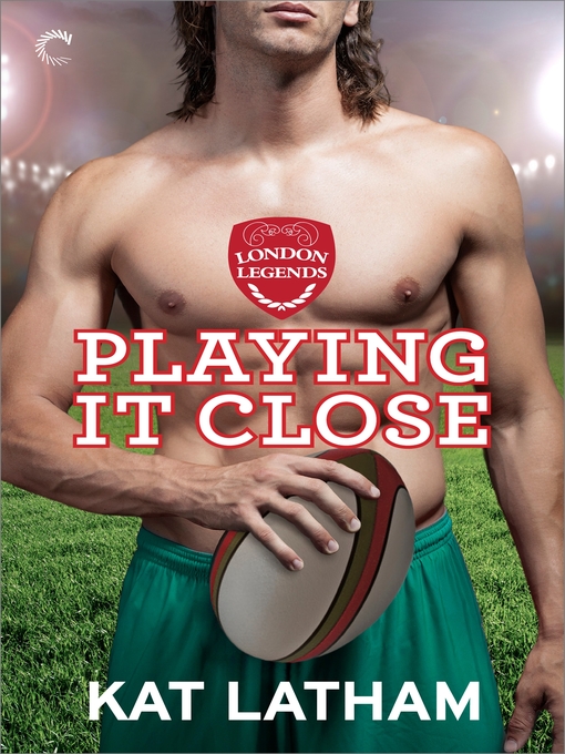 Title details for Playing It Close by Kat Latham - Available